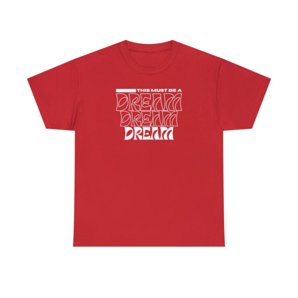 Dream Unisex Heavy Cotton Tee - Image 37